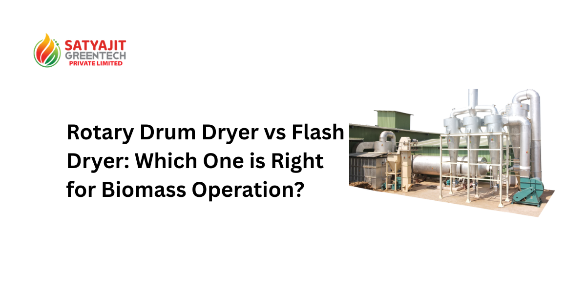 Rotary Drum Dryer vs Flash Dryer: Which One is Right for Biomass Operation?