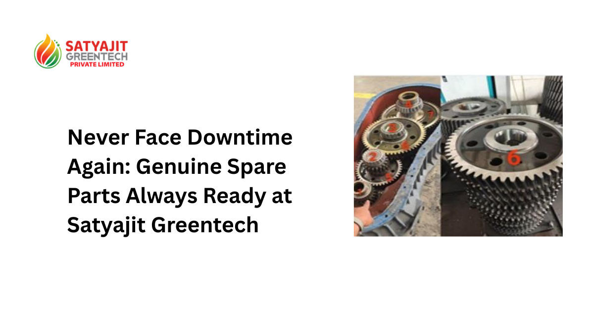 Never Face Downtime Again: Genuine Spare Parts Always Ready at Satyajit Greentech