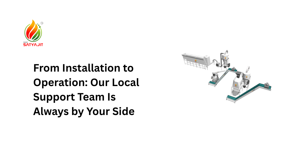From Installation to Operation: Our Local Support Team Is Always by Your Side