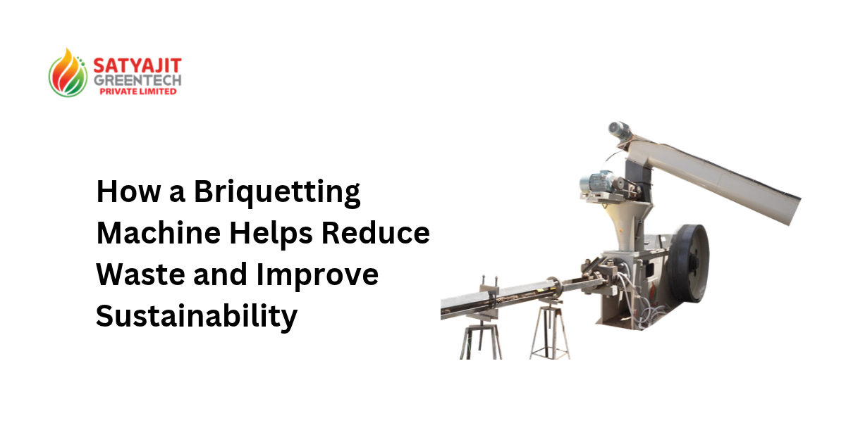 How a Briquetting Machine Helps Reduce Waste and Improve Sustainability