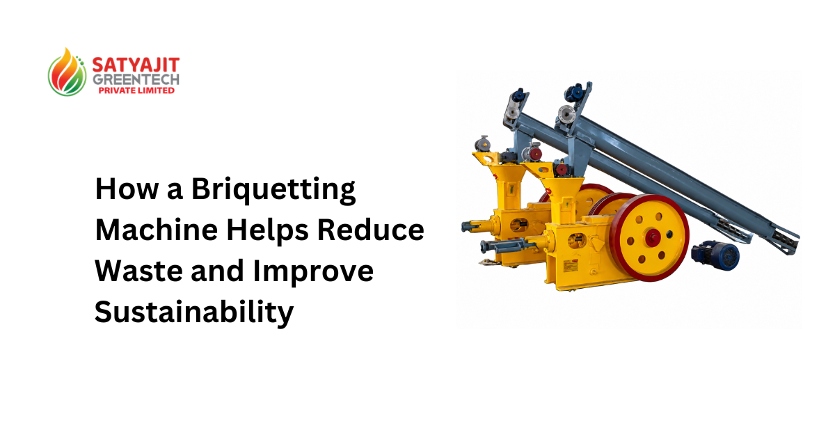 How a Briquetting Machine Helps Reduce Waste and Improve Sustainability